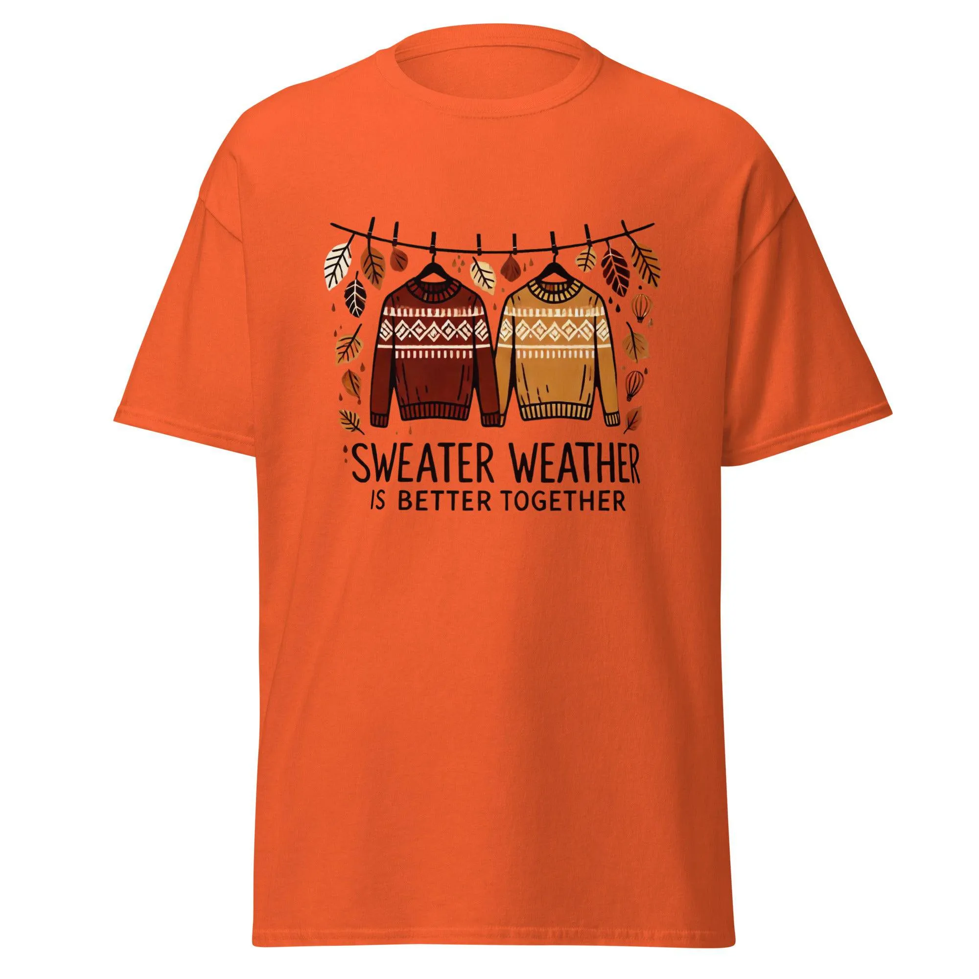 Unisex Fall Printed T-Shirt – "Sweater Weather is Better Together" – Fun Fall Graphic Tee for Cozy Days"
